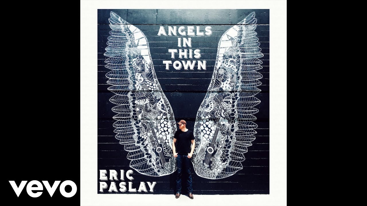 Eric Paslay - Angels In This Town (Audio)