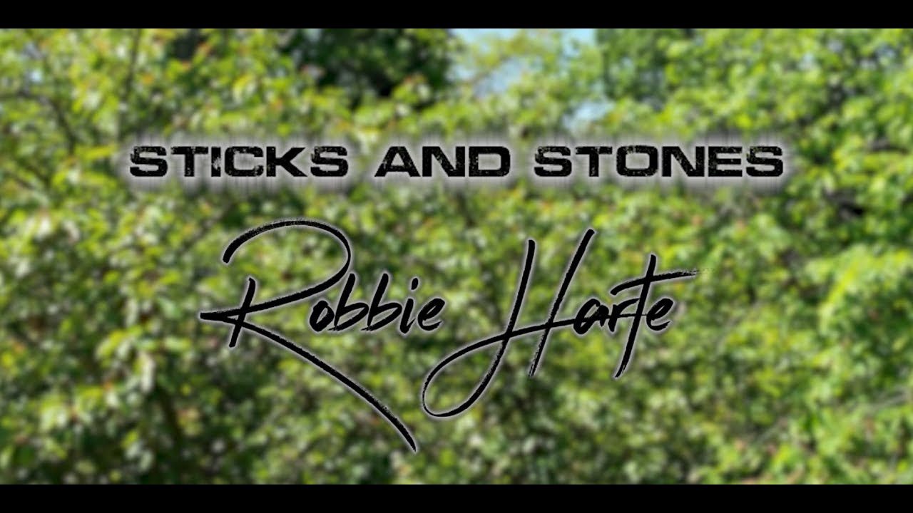 Sticks and Stones - Robbie Harte (Official Music Video)