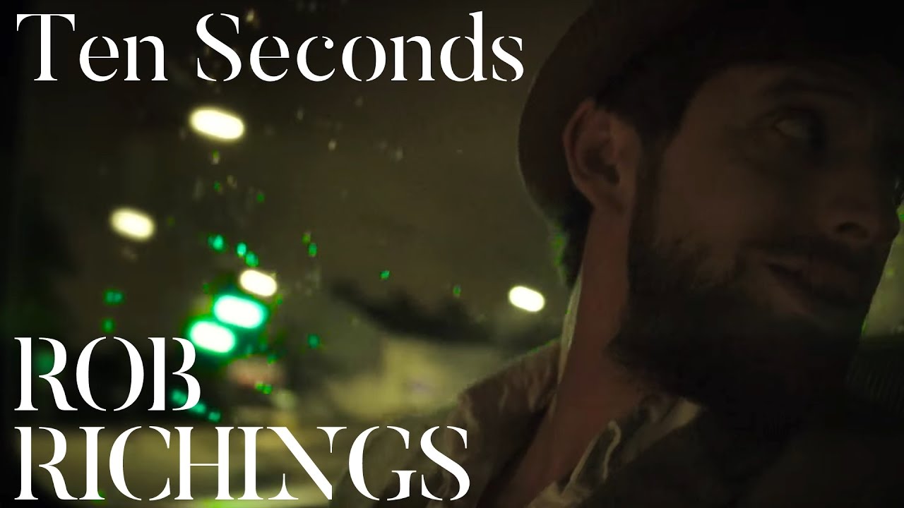 Rob Richings - Ten Seconds
