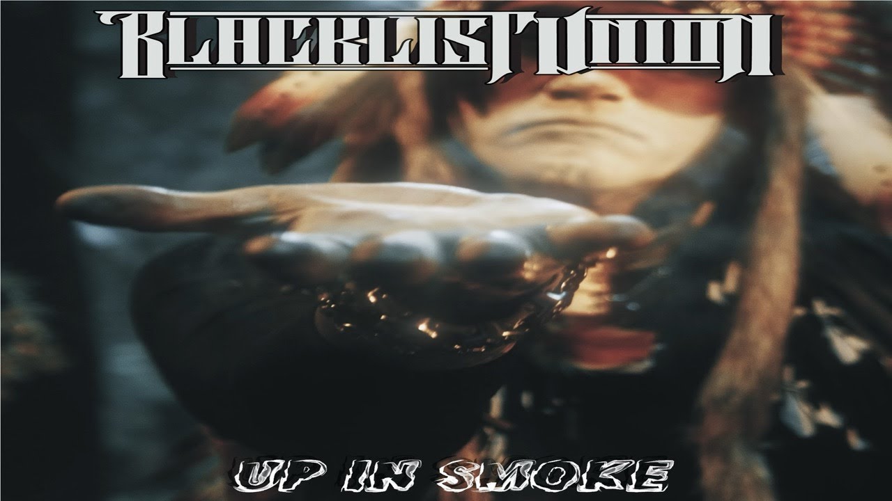 Blacklist Union - Up In Smoke (Official Video)
