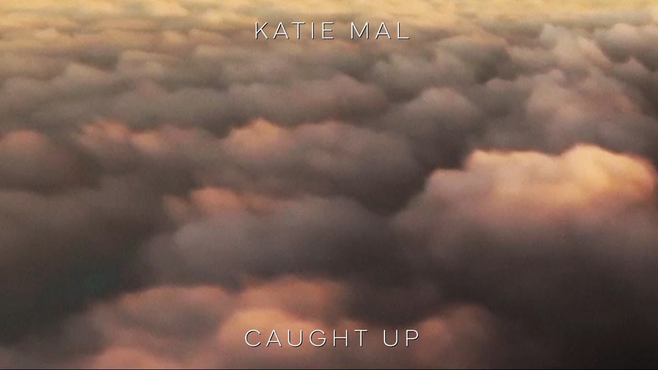 Katie Mal - Caught Up - Official Lyric Video