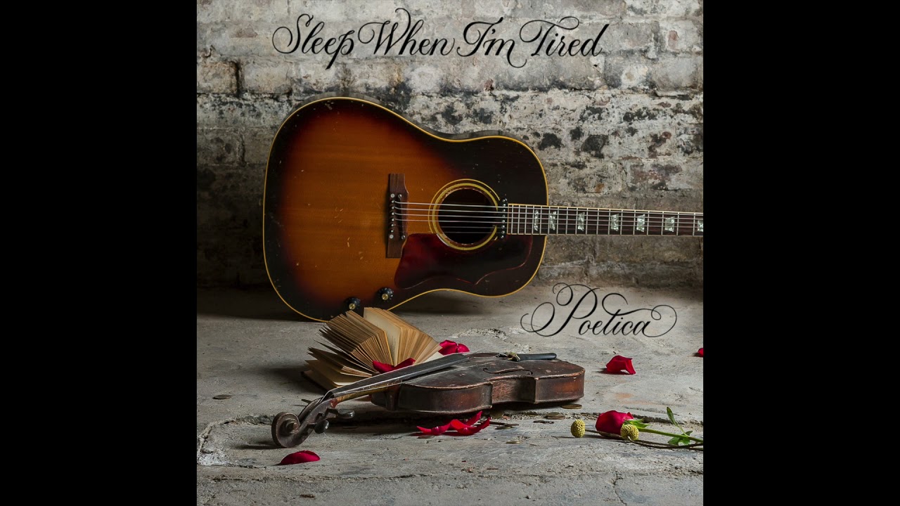 Poetica - "Sleep When I'm Tired" (Official Audio)
