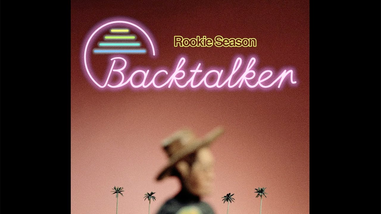 Rookie Season - Backtalker
