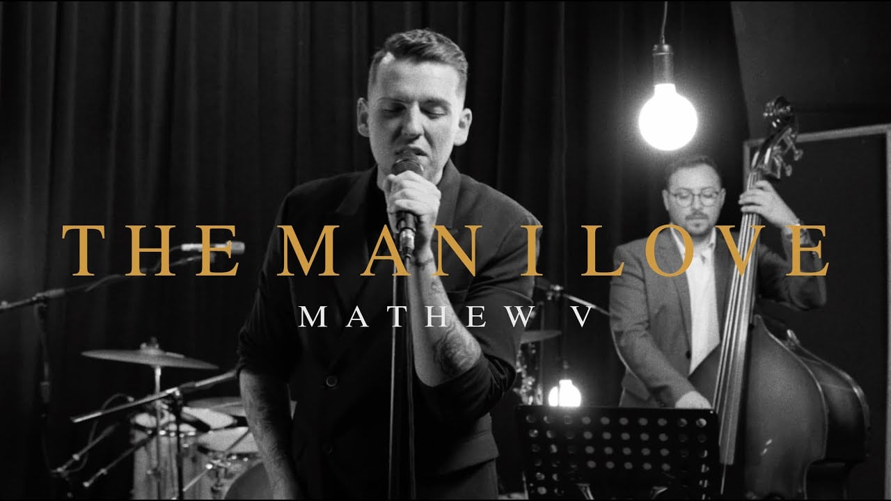Mathew V - The Man I Love (Live)