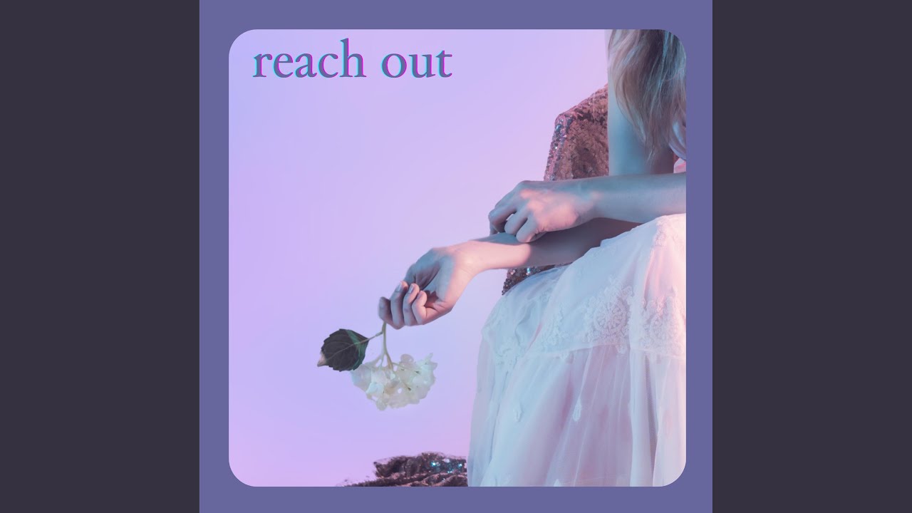 Reach Out