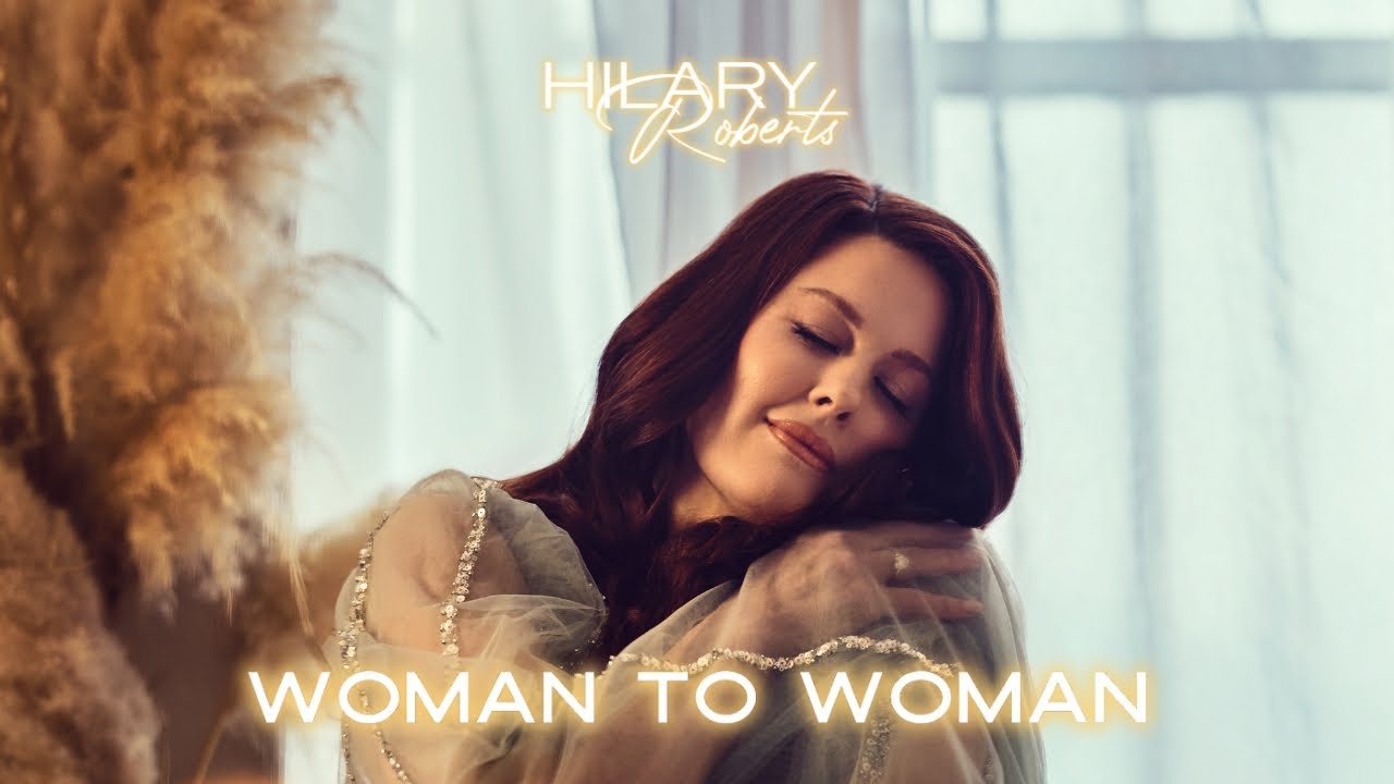 Hilary Roberts - Woman To Woman (Official Music Video 2025)