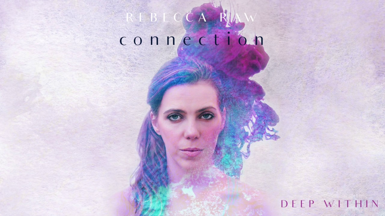 Rebecca Raw - Connection