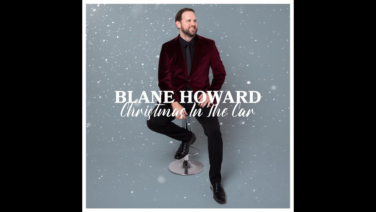 Christmas In The Car - Blane Howard - Official Lyric Video - Merry Christmas Darling