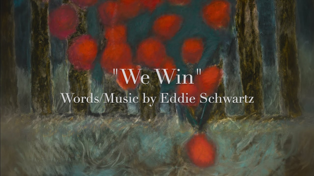 Eddie Schwartz, "We Win" – Lyric Video