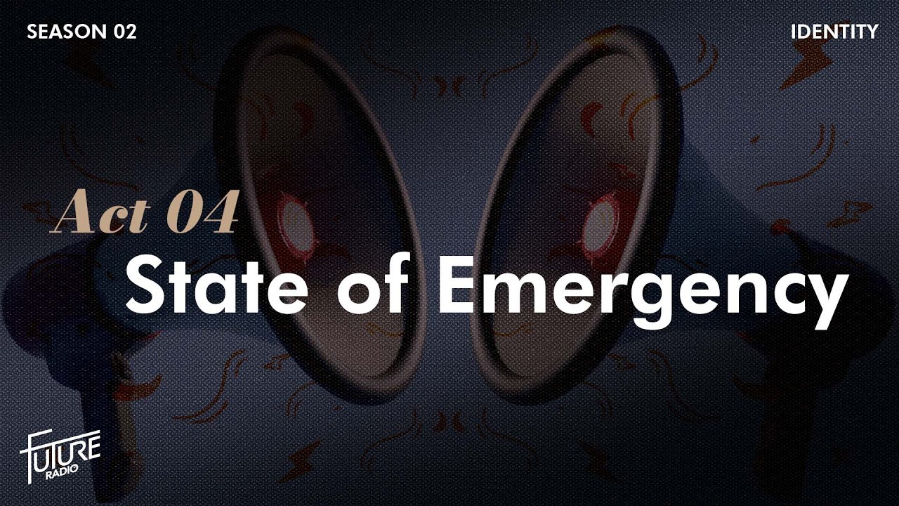 State Of Emergency - Future Radio (Identity: Season 2, Episode 4)