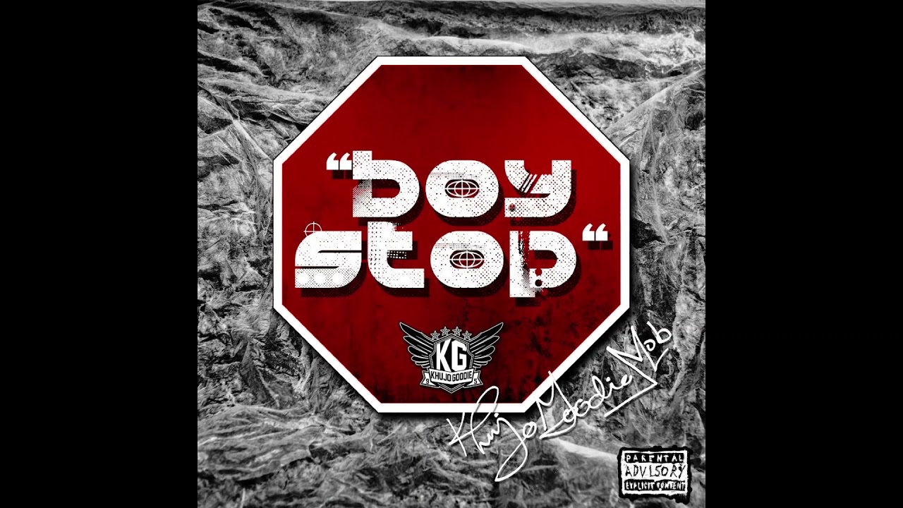 "Boy Stop" by Khujo Goodie