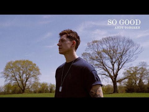 Andy Tongren - So Good (Official Music Video)