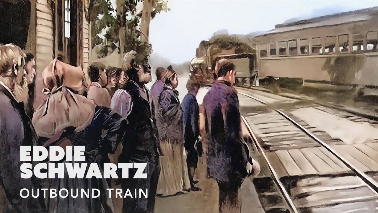 Eddie Schwartz, "Outbound Train" – Lyric Video