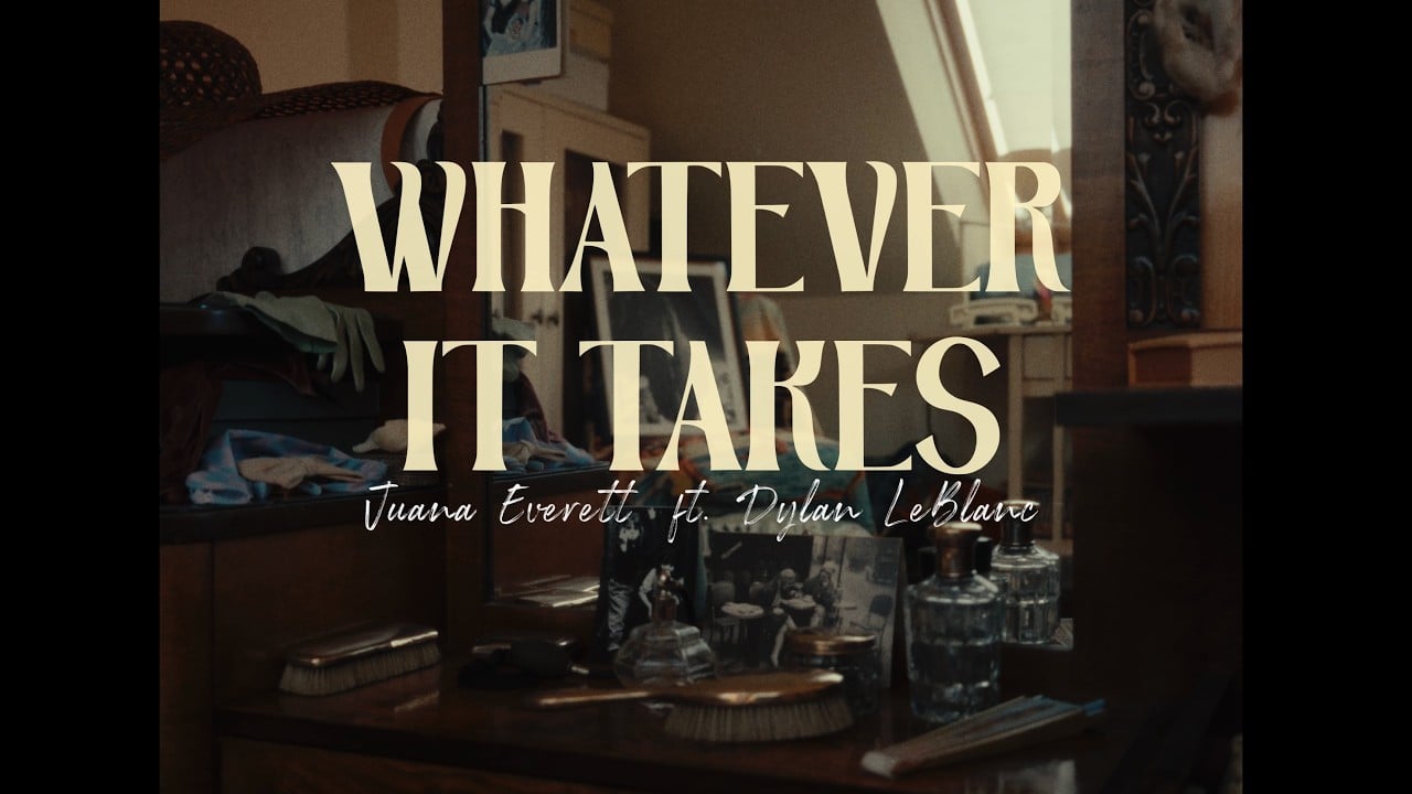 WHATEVER IT TAKES - Juana Everett ft. Dylan LeBlanc