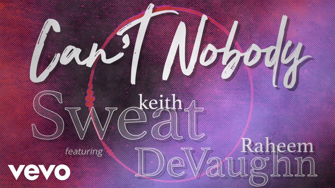 Keith Sweat - Can't Nobody (Visualizer) ft. Raheem DeVaughn