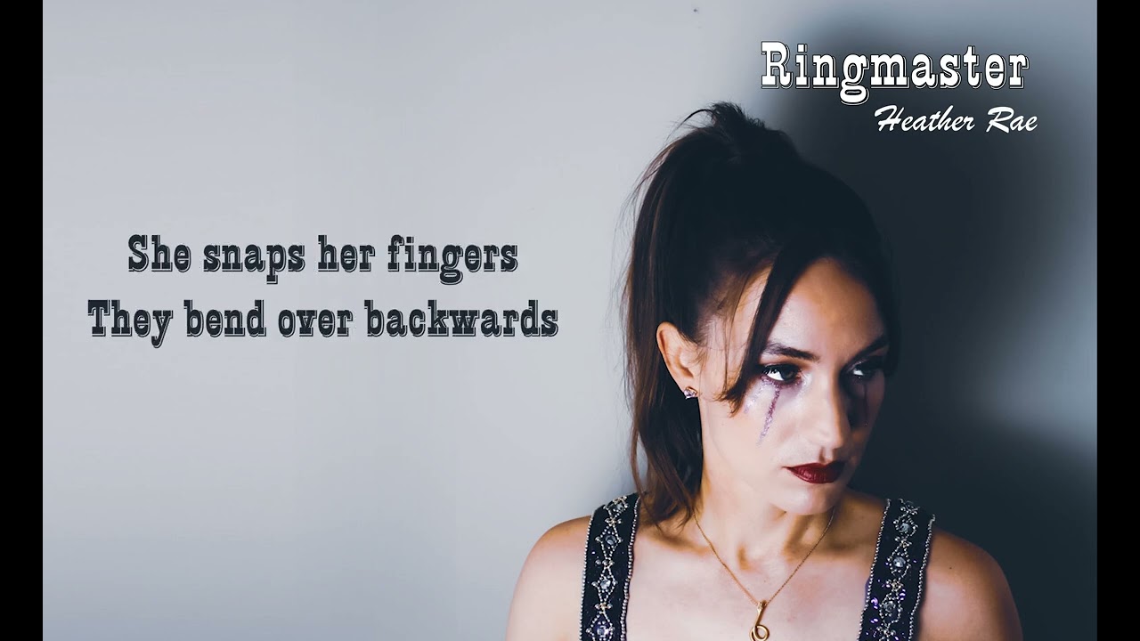 Heather Rae - Ringmaster (Lyrics)