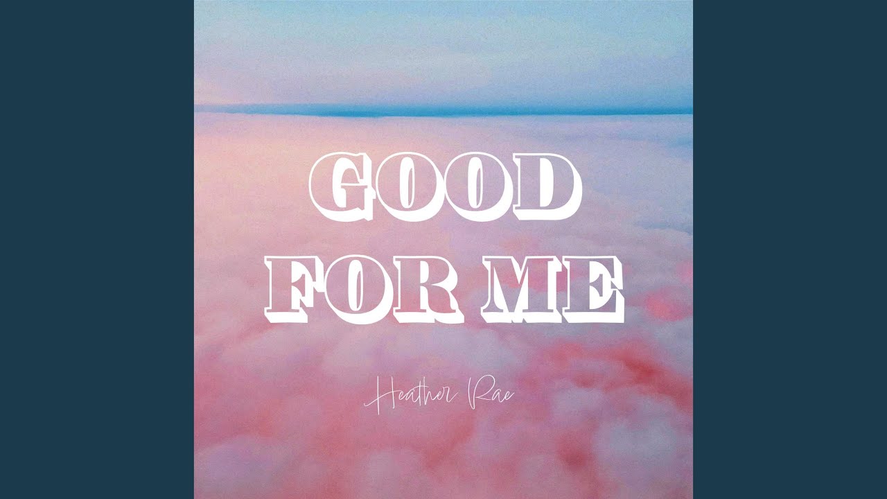 Good for Me
