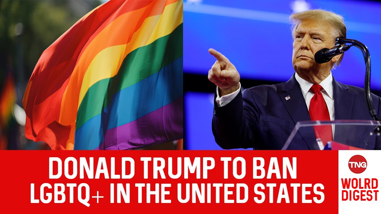 DONALD TRUMP TO BAN LGBTQ+ IN THE UNITED STATES?