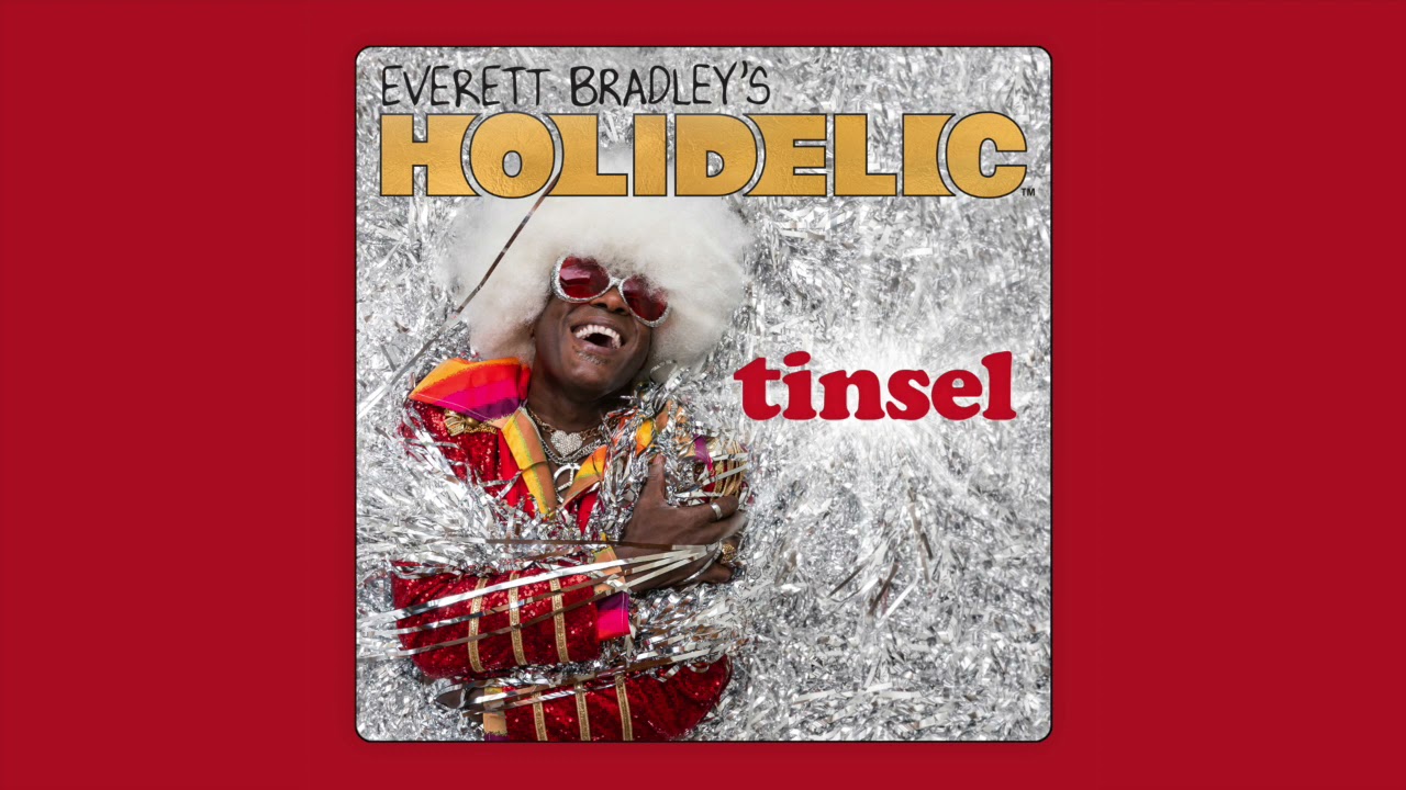 Tinsel - Everett Bradley's Holidelic (Official Audio)
