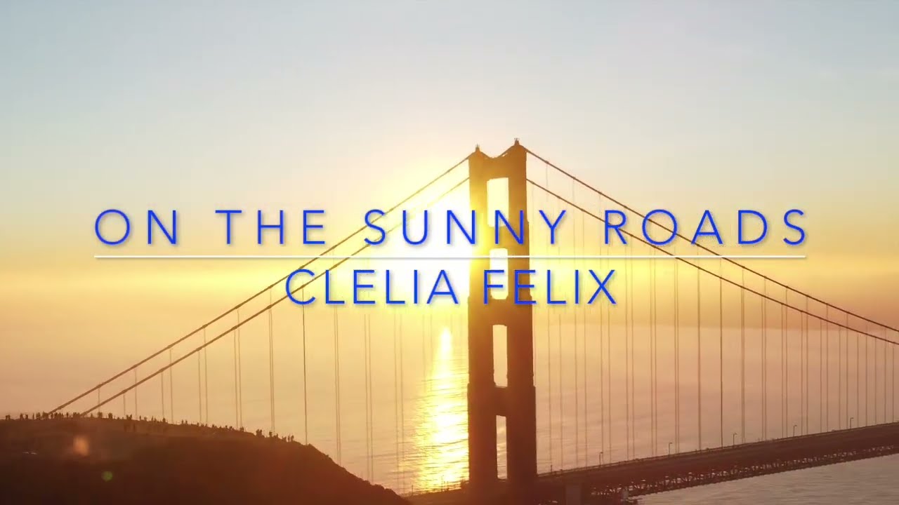 Clelia Felix - On The Sunny Roads (Official video)