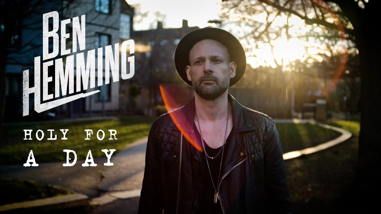 Ben Hemming - Holy For A Day (official music video)