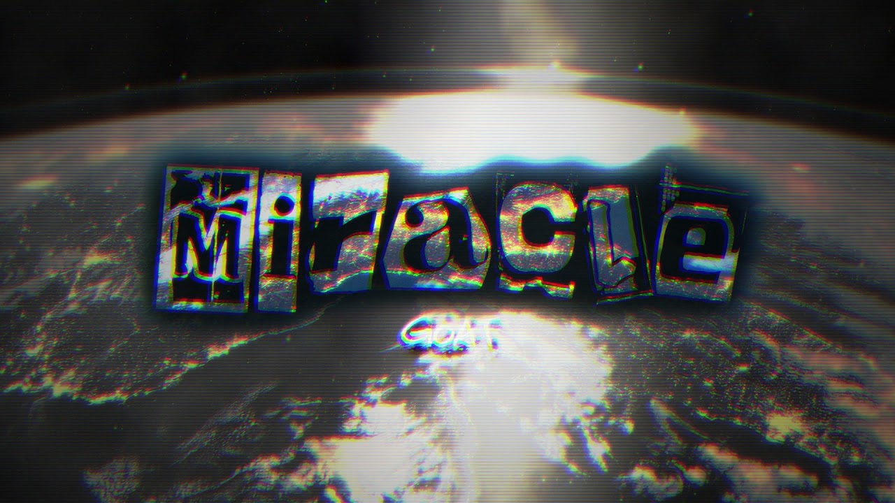 "Miracle" by Goat