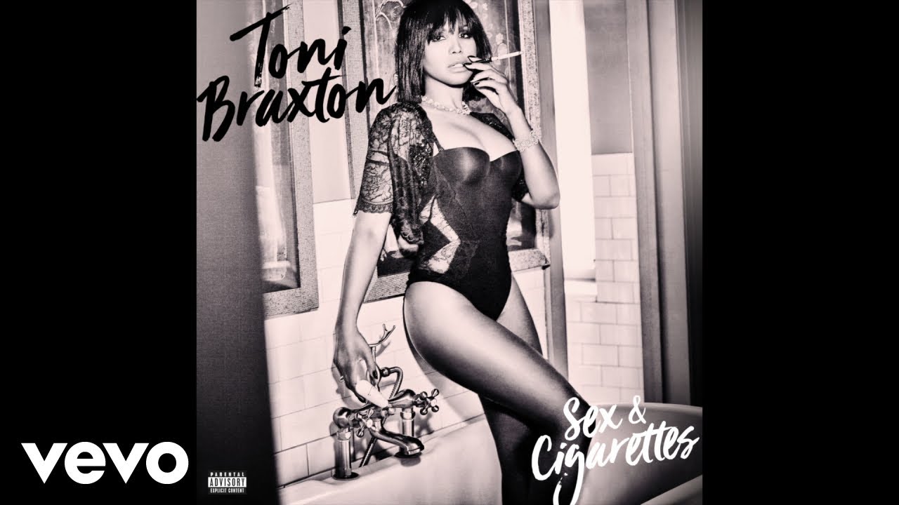 Toni Braxton - Sex & Cigarettes (Audio)