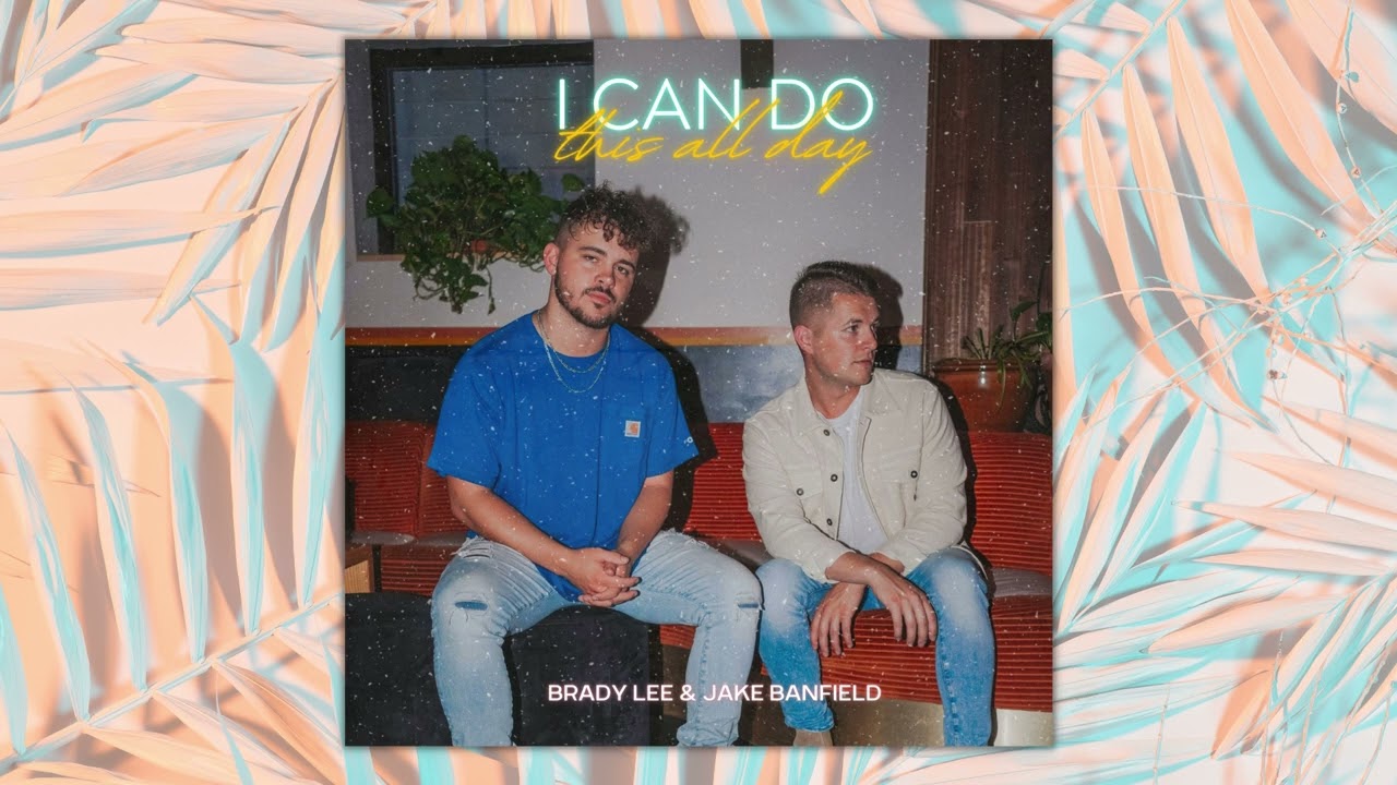 Brady Lee, Jake Banfield - I Can Do This All Day (Official Audio)