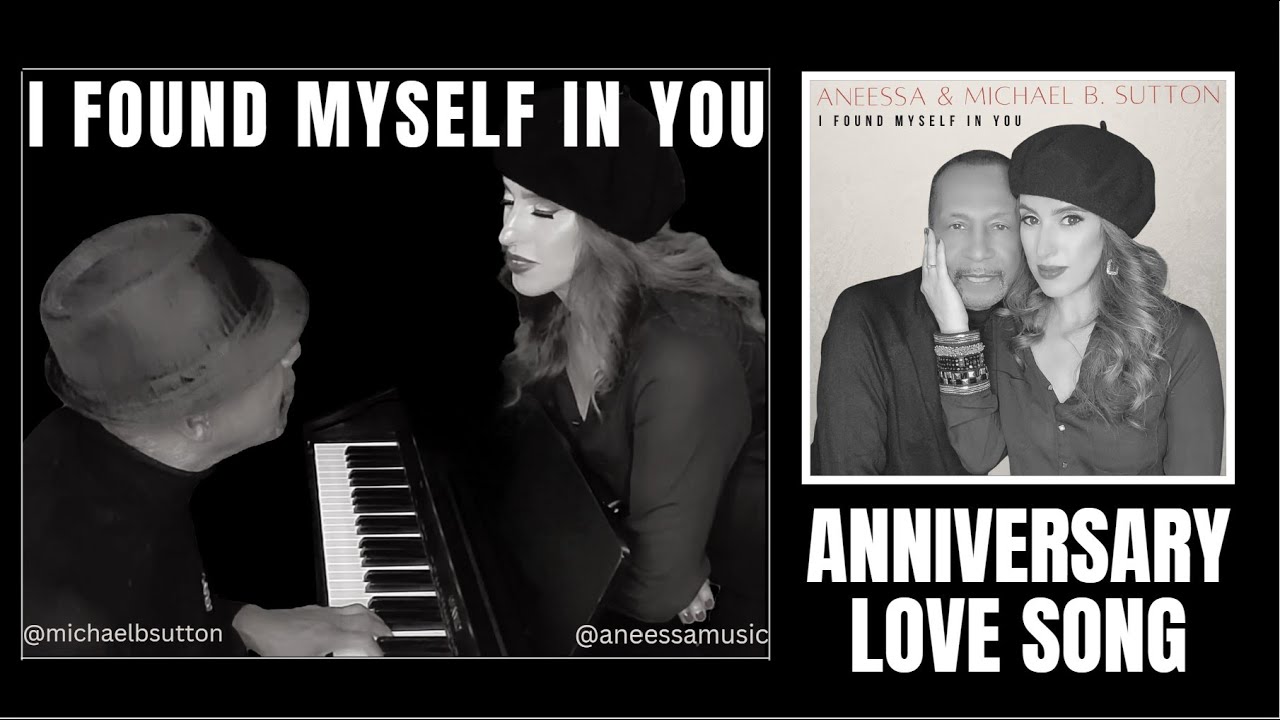 I Found Myself in You - Aneessa & Michael B. Sutton The Ultimate Wedding & Anniversaries Love Ballad