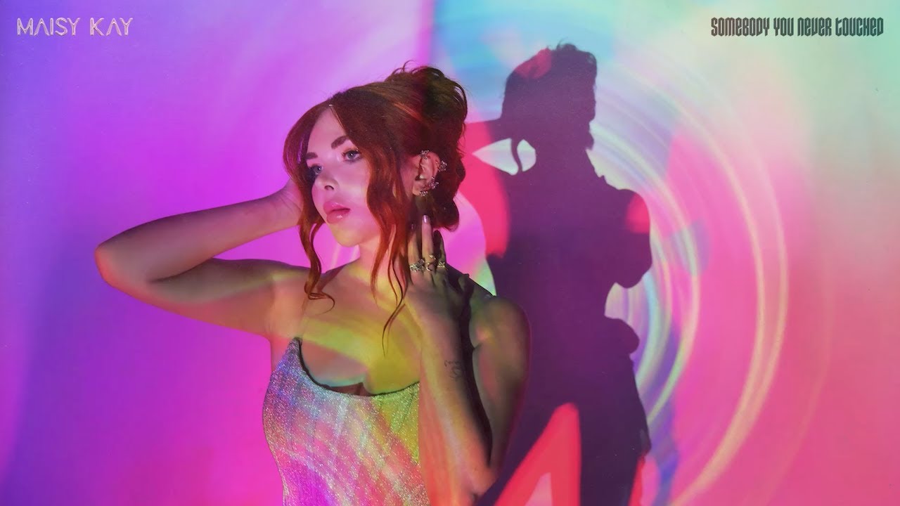 Maisy Kay - Somebody You Never Touch (Official Visualizer)