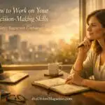 How to Work on Your Decision Making Skills