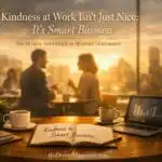 Kindness At Work