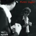 The Spikes — First Light LP