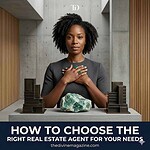 How to Choose the Right Real Estate Agent for Your Needs
