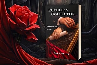 Book cover of "Ruthless Collector" by Sara Yahia featuring a hand holding a scroll.