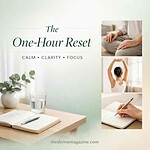 One-hour reset routine for overwhelmed days promoting calm and clarity.