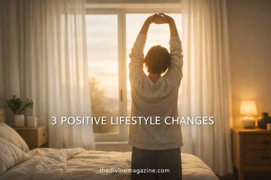 3 Positive Lifestyle Changes