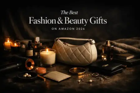 The Best Fashion & Beauty Gifts on Amazon 2026