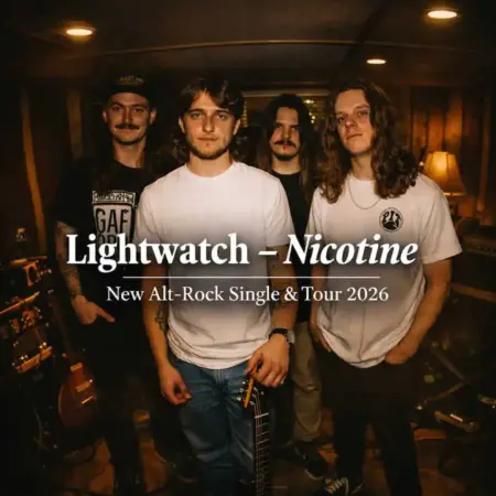 Lightwatch – Nicotine | New Alt-Rock Single & Tour 2026