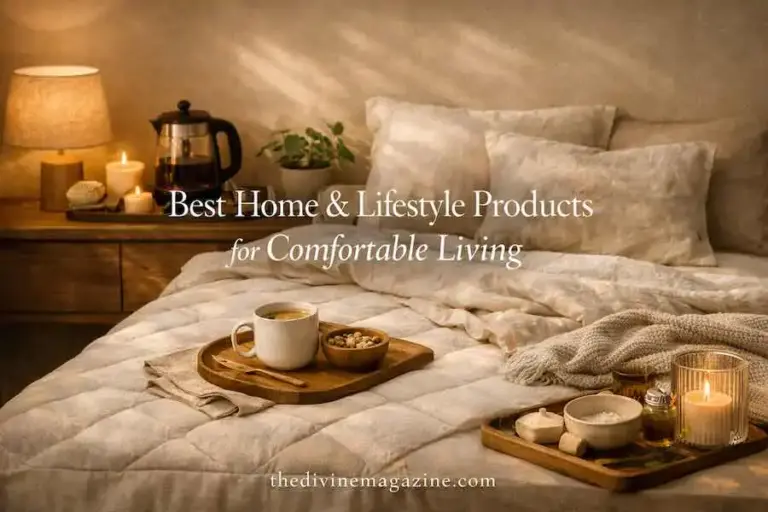 Best Home & Lifestyle Products for Comfortable Living