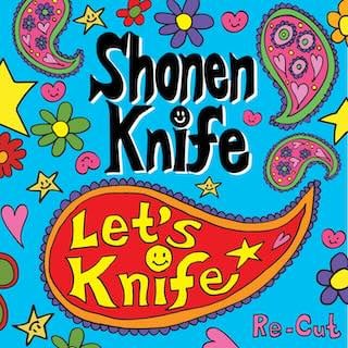 Shonen Knife - Let's Knife Re-Cut Album Cover
